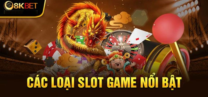 Các bước trải nghiệm slot game 8KBET phù hợp nhất