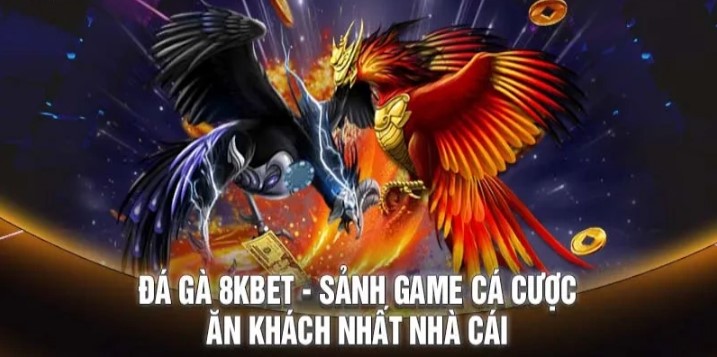 Siêu phẩm đá gà 8KBET khiến nhiều người mê mẩn
